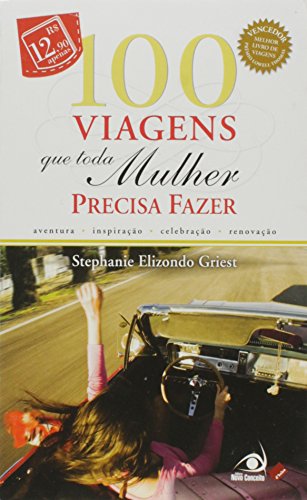 Livro Cem Viagens que Toda Mulher Precisa Fazer