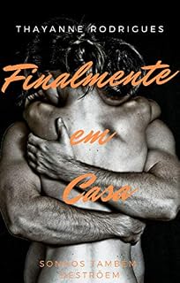 Livro Finalmente em casa: Sonhos Também destrõem: Nova Edição