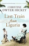 Last Train from Liguria by Christine Dwyer Hickey
