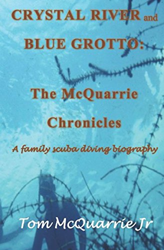 [R.e.a.d] CRYSTAL RIVER and BLUE GROTTO: The McQuarrie Chronicles [W.O.R.D]