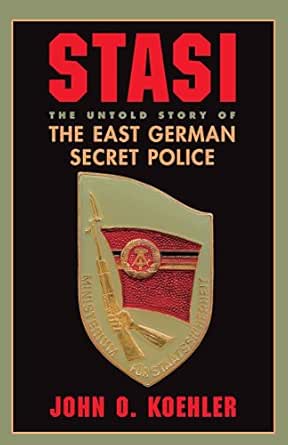 Stasi The Untold Story Of The East German Secret Police