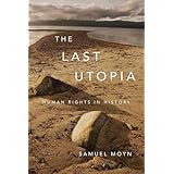 The Last Utopia: Human Rights in History