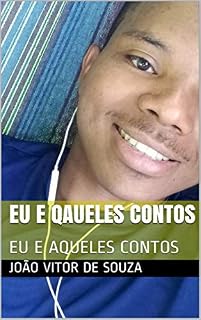 Livro EU E QAUELES CONTOS: EU E AQUELES CONTOS