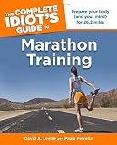 The Complete Idiot's Guide to Marathon Training by
