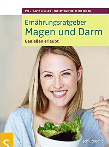 Ernahrungsratgeber Magen Und Darm Geniessen Erlaubt Amazon De Sven David Muller Christiane Weissenberger Bucher
