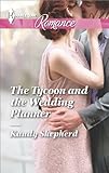 The Tycoon and the Wedding Planner (Harlequin Romance)