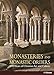 Monasteries And Monastic Orders: 2000 Years of Christian Art and Culture