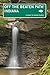 Indiana Off the Beaten Path®: A Guide to Unique Places (Off the Beaten Path Series)