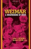 Weimar : A Jurisprudence of Crisis, , 0520220595