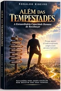 Livro ALÉM DAS TEMPESTADES : A Extraordinária Capacidade Humana de Recomeçar