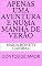 Livro APENAS UMA AVENTURA E NUMA MANHÃ DE VERÃO: CONTOS DE AMOR