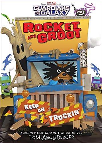 Rocket and Groot: Keep on Truckin'! (Marvel Middle Grade Novel)