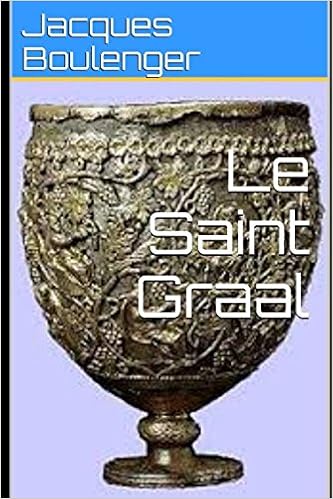 Le Saint Graal French Edition Boulenger Jacques Amazon Com Books