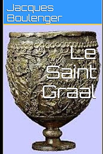Le Saint Graal French Edition Boulenger Jacques Amazon Com Books