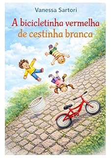 Livro A bicicletinha vermelha de cestinha branca