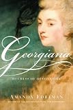 Georgiana: Duchess of Devonshire by Foreman, Amanda (1999) Hardcover