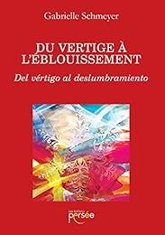 Du vertige à l'éblouissement