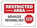 Authorized Personnel Only Restricted Area Do Not Enter Sign, 10x7 Inches, Rust Free .040 Aluminum, Fade Resistant, Made in USA by Sigo Signs