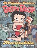 The Definitive Guide to Betty Boop: Memorabilia With Values by