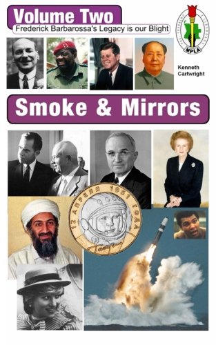 Smoke & Mirrors: Volume Two: Frederick Barbarossa's Legacy Is Our Blight (Smoke and Mirros) (Volume 2)