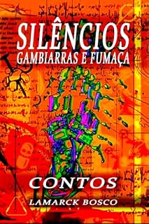 Livro SILÊNCIOS GAMBIARRAS E FUMAÇA