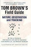 Tom Brown's Field Guide to Nature Observation and Tracking by Tom Brown Jr.