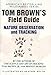 Tom Brown's Field Guide to Nature Observation and Tracking by Tom Brown Jr.