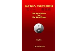 Lao Tzu's Tao Te Ching: The Way of Nature and The Way of People (Lao Zi's Dao De Jing)