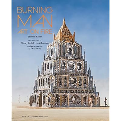 Burning Man: Art on Fire: Revised and Updated Burning Man: Art on Fire: Revised and Updated