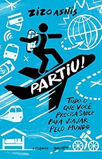 Livro Partiu!: Tudo o que você precisa saber para viajar pelo mundo