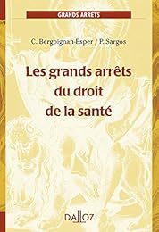 Les  grands arrêts du droit de la santé