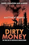 Image de Dirty Money: The True Cost of Australia's Mineral Boom
