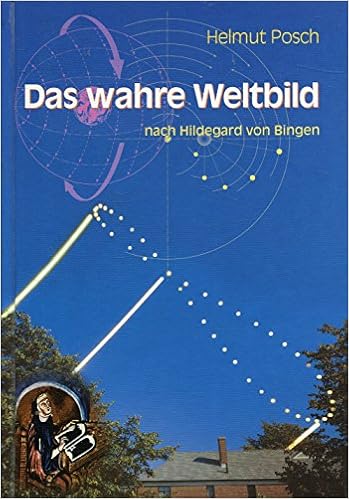 Das Wahre Weltbild Nach Hildegard Von Bingen Amazon De Helmut Posch Hildegard Von Bingen Aldo G Secchi Aldo G Secchi Bucher