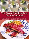 The Colonial Williamsburg Tavern Cookbook The Colonial Williamsburg Tavern Cookbook