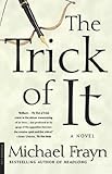 The Trick of It: A Novel