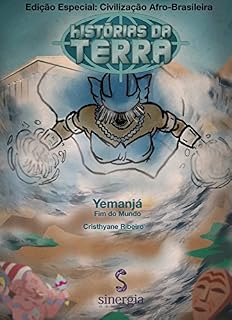 Livro Histórias da Terra Afro-Brasileira: Yemanjá - Fim do Mundo