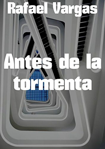 Antes de la tormenta (Spanish Edition)