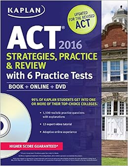 Amazon.com: Kaplan ACT Strategies, Practice &amp; Review 2016: With 6 ...