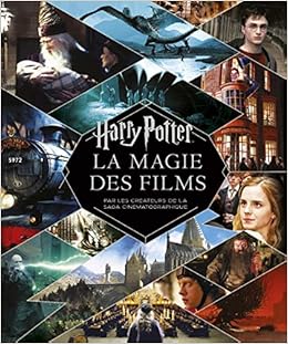 Harry Potter - La Magie des films (nouvelle édition) Harry Potter - La Magie des films (nouvelle édition)