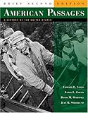 American Passages : A History of the United States (With Infotrac and American Journey Online), Ayers, Edward L. and Gould, Lewis L., 0495001333