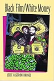 Black Film - White Money, Rhines, Jesse A., 0813522668