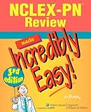 NCLEX-PN® Review Made Incredibly Easy! (Incredibly Easy! Series®)