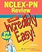 NCLEX-PN® Review Made Incredibly Easy! (Incredibly Easy! Series®)