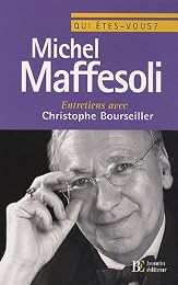 Qui êtes-vous, Michel Maffesoli ?