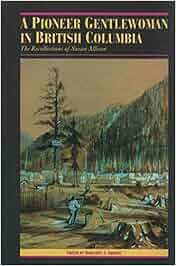A Pioneer Gentlewoman In British Columbia The