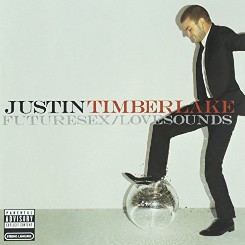 Justin Timberlake - Futuresex/lovesounds (Explicit) - Zortam Music