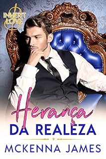 Livro Herança da Realeza (Herdar o Amor Livro 2)