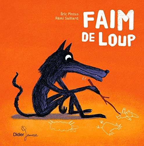 Amazon Fr Faim De Loup Pintus Eric Saillard Remi Livres