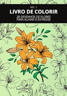 Livro LIVRO DE COLORIR: 28 DESENHOS DE FLORES PARA ALIVIAR O ESTRESSE
