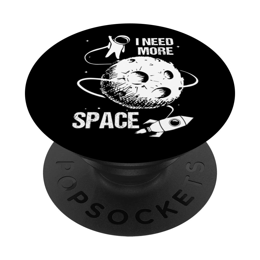 Astronaut spaceship cosmonaut need more space earth to moon PopSockets Swappable PopGrip